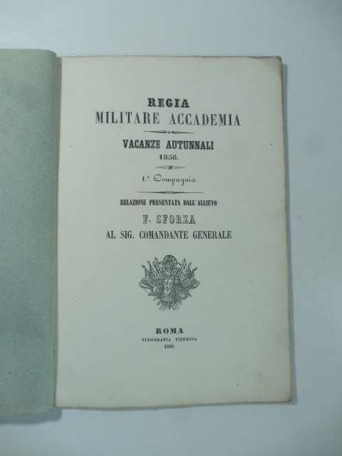 Regia militare Accademia. Descrizione delle vallate verso Francia visitate dagli allievi, dei passi e dei forti stabiliti a loro difesa